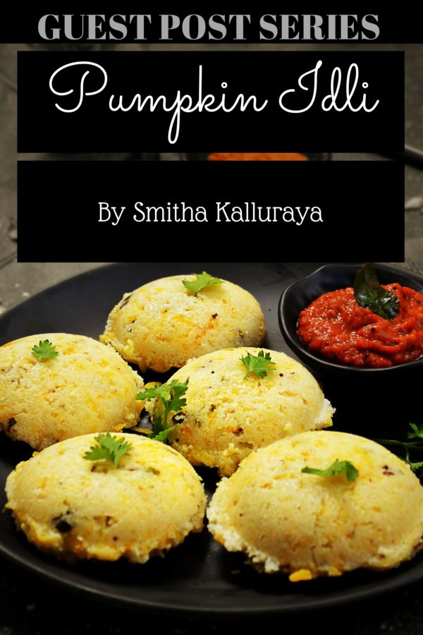 Instant Pumpkin Idli By Smitha Kalluraya